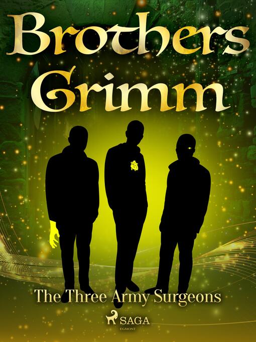 Title details for The Three Army Surgeons by Brothers Grimm - Wait list